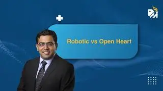 Robotic vs Open Heart Surgery – Benefits & Considerations