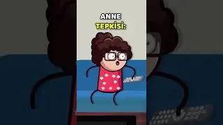 Annemin Korkutan Tepkileri