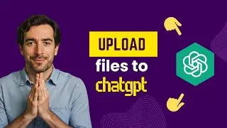 How To Upload Files To ChatGPT (SUPER QUICK Way)