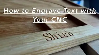 How to Engrave Text with Your CNC