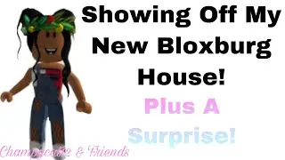 My New Bloxburg House + A Surprise