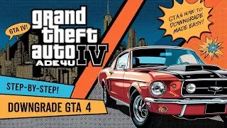 Downgrade GTA 4 Tutorial | GTA 4 Downgrade | Downgrade GTA 4 to 1.0.7.0 |