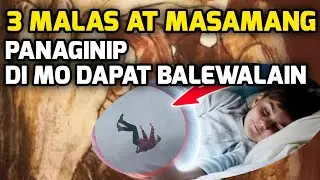 3 Malas at Masamang Painaginip na dapat alam mo