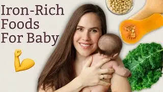 The Best IRON-RICH Foods for Babies (and How to Increase Absorption)