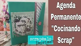 Agenda permanente de Cocinando Scrap - Tutorial Carpeta anillas.
