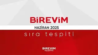 Birevim Haziran 2025 Sıra Tespiti Canlı Yayını