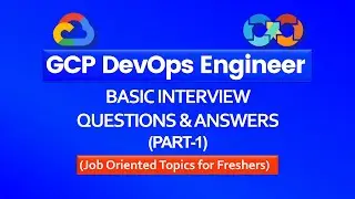 Devops Engineer Interview Questions and Answers 2024 | Real Time Asked GCP Devops Cloud Engineer