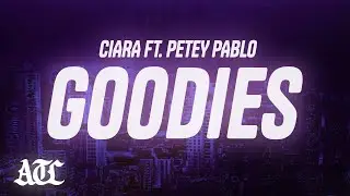 Ciara - Goodies (Lyrics) ft. Petey Pablo