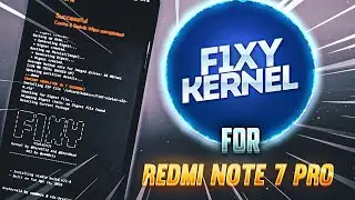 F1xy Kernel for Redmi Note 7 Pro | How to Install Kernel | Gaming Kernel?💩