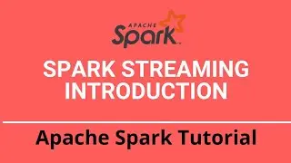 7.1 Spark Streaming Tutorial | Spark Streaming Introduction