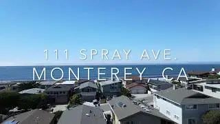 111 SPRAY AVE. || MONTEREY CA || TOUR VIDEO