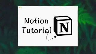 Master Notion in Just 8 Minutes! (Comprehensive Notion Guide)