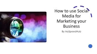 How To Use Social Media For Marketing Your Business | Social Media Marketing Strategy