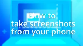 How to Take a Screenshot From Your Phone