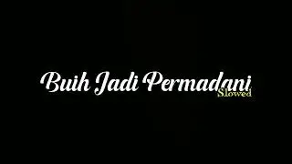BUIH JADI PERMADANI - COVER ZIELL FERDIAN - slowed