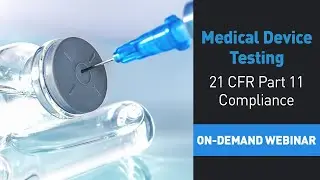 Mecmesin Webinar: Medical Devices - General testing with 21 CFR Part 11 compliance