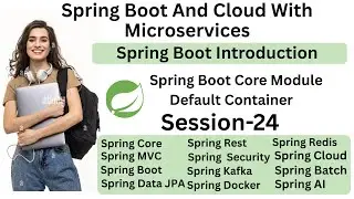 Spring Boot with Microservices | Session 24 | Spring Boot  core module | Default Container
