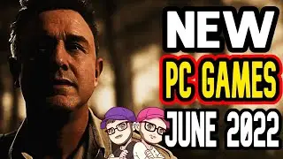 NEW PC Games June 2022!