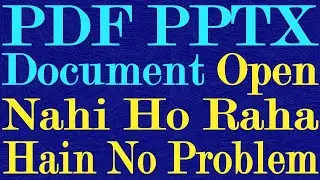 You May Not Have A Proper App For Viewing This Content || PPTX File Not Open || PDF File Not Open