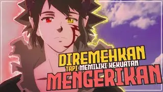10 Anime Yang karater Utamanya Diremehkan Tetapi Memiliki Kekuatan Yang Mengerikan