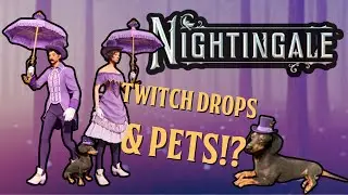 Nightingale Announces TWITCH DROPS & PETS?!