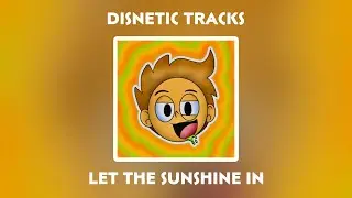 Let The Sunshine In (Disnetic Tracks