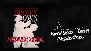 Drown (Mildner Remix)