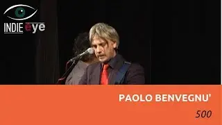 Paolo Benvegnù - 500 - live @ Indie-eye