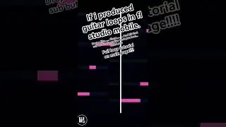 if i produced guitar loops in fl studio mobile.