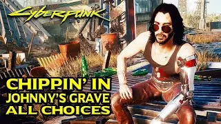 Cyberpunk 2077 - Visit Johnny's Grave, Chippin In (All Dialogue Choices)