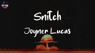 Joyner Lucas - Snitch (Lyric Video)