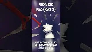 Furry Red Flags | Part 2 | Animation meme