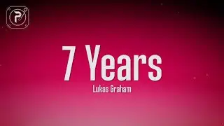 Lukas Graham - 7 Years (Lyrics)