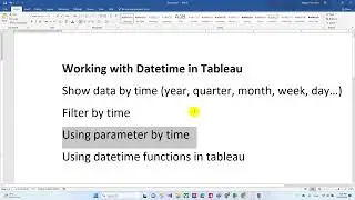 Using DateTime in Tableau: Show data; Filter; Using parameter; datetime functions in tableau