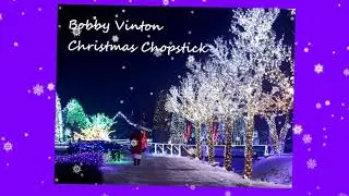 Christmas Chopstick -- Bobby Vinton (Christmas Classics)
