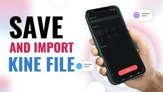 How to save and Import Kine File in Kinemaster