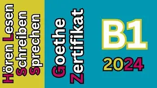 Hören, Lesen, Schreiben & Sprechen B1 Goethe Zertifikat Modelltest 2 2024