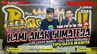 UPGRADE !! KAMI ANAK SUMATERA ‼️REMIX LAMPUNG VIRAL TIK TOK BASDOBELL VJ DEDI SPESIAL MUSIK TERBARU