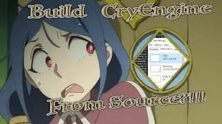 HOW TO: BUILD CryEngine from SOURCE?!!! - TUTORIAL