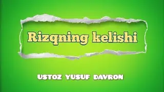 Rizqning kelishi | Ustoz Yusuf Davron