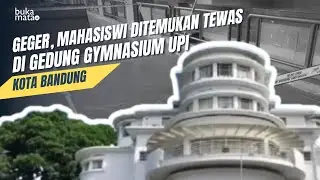 Bikin Geger! Mahasiswi Ditemukan Tewas di Gedung Gymnasium UPI Kota Bandung