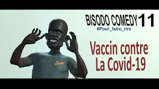 Bisodo Comedy 11  / Vaccin contre la Covid-19