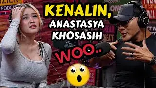 UDAH NIKMATIN AJA🤣‼️ - ANASTASYA KHOSASIH - Deddy Corbuzier Podcast
