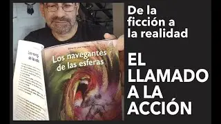 De la ficción a la realidad, EL LLAMADO A LA ACCIÓN