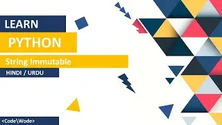 Python String Immutable Tutorial In Hindi / Urdu