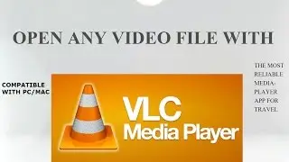 Play Any Video File Format Windows/Mac Free Application VLC PLayer