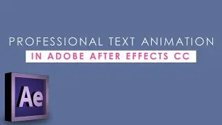 How to Make Professional Text Animation in After Effects CC