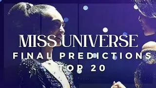 MISS UNIVERSE 2023 FINAL TOP 20 PREDICTION