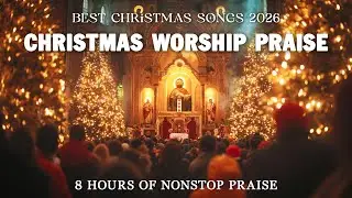 Best Christian Christmas Songs 2026 ✝️ Christmas Worship Playlist – Christian Carols & Praise Songs