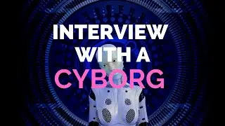 Interview with a Cyborg